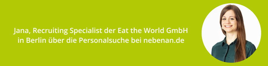Jana, Recruiting Specialist der Eat the World GmbH in Berlin über die Personalsuche bei nebenan.de. Ein Bild von Jana zeigt eine lächelnde junge Frau im grünen Hemd.
